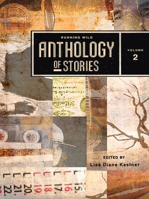 cover image of Running Wild Anthology of Stories Volume 2